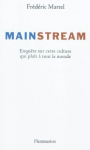 Mainstream. Enquête sur cette culture qui plaît à tout le monde.