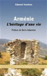 Arménie. L'héritage d'une vie