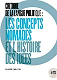 Critique de la langue politique : les concepts nomades et l'histoire des idées
