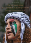 Manuel stratégique de la Palestine et du Moyen-Orient. Au coeur des contradictions du monde