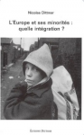 L'Europe et ses minorit&eacute;s : quelle int&eacute;gration ?