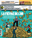 Courrier international, N° 1829 - du 20 au 26 novembre 2025 - La fièvre de l'or