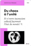 Du chaos à l'unité