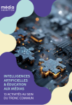 Intelligences artificielles & éducation aux médias
