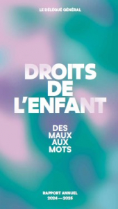 Rapport d'activit&eacute;s du D&eacute;l&eacute;gu&eacute; g&eacute;n&eacute;ral de la Communaut&eacute; fran&ccedil;aise aux droits de l'enfant pour l'ann&eacute;e 2024-2025